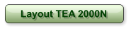 Layout TEA 2000N